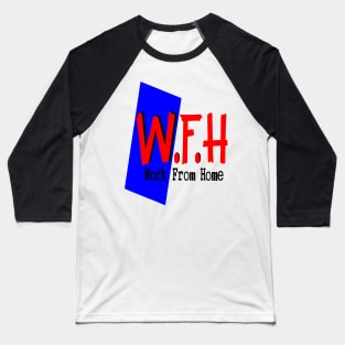 Work From Home | Covid 19 Baseball T-Shirt